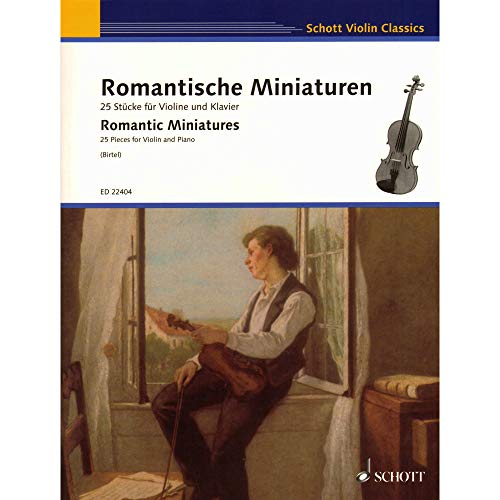 Romantische Miniaturen: 25 Stücke. Violine und Klavier. (Schott Violin Classics)