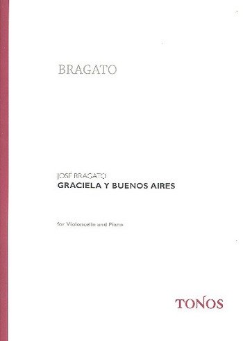 Graciela y Buenos Aires: für Violoncello und Klavier