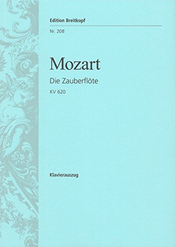 Die Zauberflöte KV 620 - Deutsche Oper in 2 Akten - Klavierauszug (EB 208)