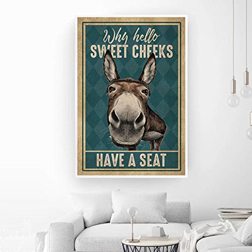 Funny Donkey Why Hello Sweet Cheeks Have A Seat Zitat auf Leinwand, Vintage-Poster und Drucke, Wandkunst für Wohnzimmer, 40 x 60 cm, rahmenlos