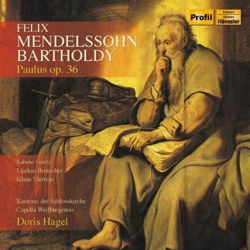 Mendelssohn: Paulus, Op. 36 by Mendelssohn, Goetz, Brutscher, Mertens, Hagel (2009-03-31)
