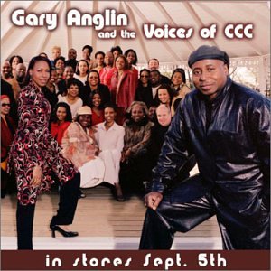 Gary Anglin & Voices of Ccc