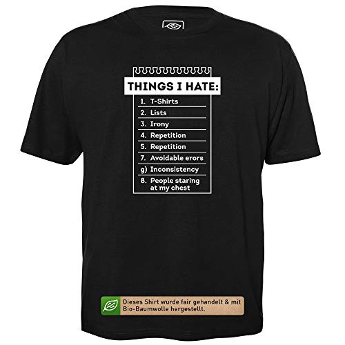 Things I Hate - Geek Shirt für Computerfreaks aus fair gehandelter Bio-Baumwolle, Größe L
