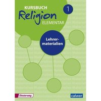 Kursbuch Religion Elementar, Ausgabe 2016: Bd.1 Kursbuch Religion Elementar 1