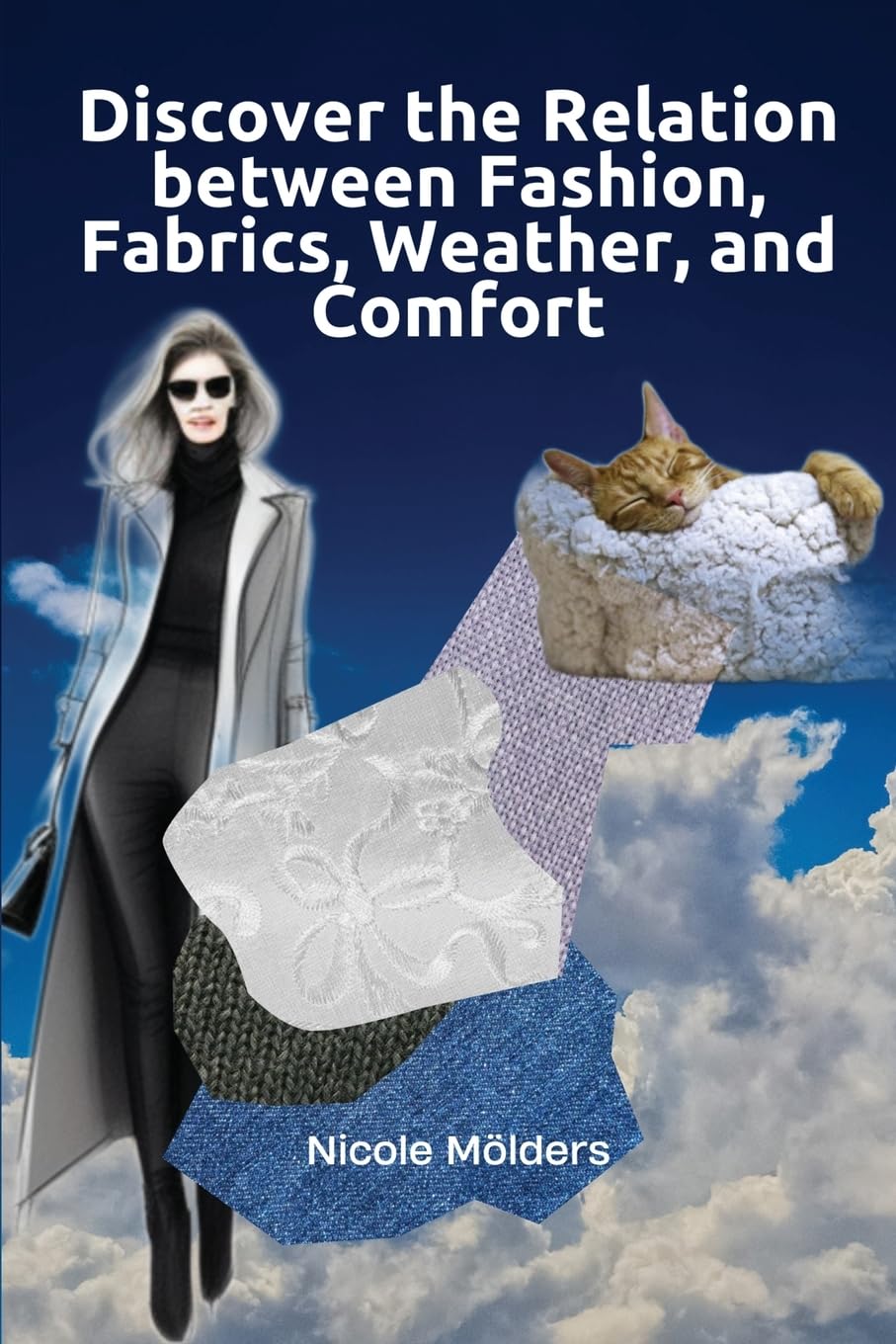Discover the Relation Between Fashion, Fabrics, Weather, and Comfort