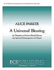 A Universal Blessing - 2-part or Unison Mixed Choir and opt Congr. a cappella, opt Organ - Stimme