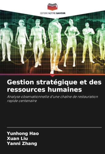 Gestion stratégique et des ressources humaines: Analyse observationnelle d'une chaîne de restauration rapide centenaire