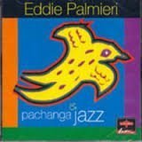 Pachanga to Jazz by Eddie Palmieri