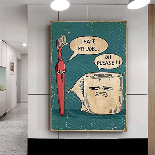 Ich hasse meine Jobs Lustige Zahnbürste Poster HD Print Einzigartige humorvolle Leinwand Malerei Wandkunst Bild Badezimmer Dekor Haus Wandbild 60x90cm Rahmenlos