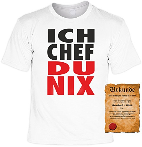 Ich Chef du Nix! Geile Sprüche Fun T-Shirt - mit Einer Gratis Spassvogel Urkunde!