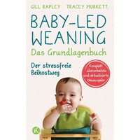 Baby-led Weaning - Das Grundlagenbuch