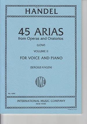 G.F. Handel: 45 Arias From Operas And Oratorios - Volume 2 (Low Voice). Für Tiefe Stimme, Klavierbegleitung