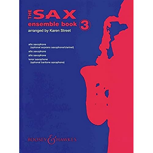 The Sax Ensemble Book: Vol. 3. 4 Saxophone [A(S)A/A/T(Bar)]. Partitur und Stimmen.
