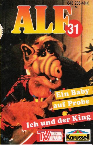 ALF Nr. 31 - Ein Baby auf Probe + Ich und der King Original Hörspiel zur TV-Serie [Musikkassette]