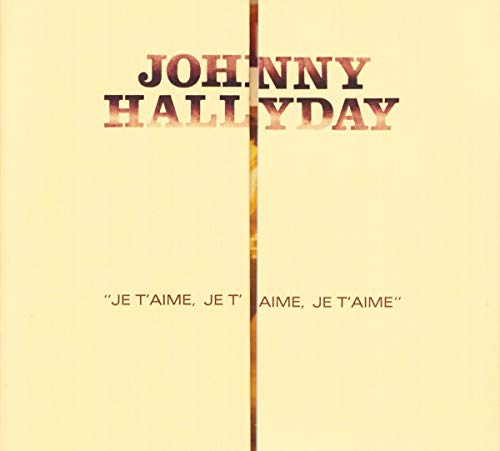 Johnny Hallyday - Je T'aime,Je T'aime,Je T'a