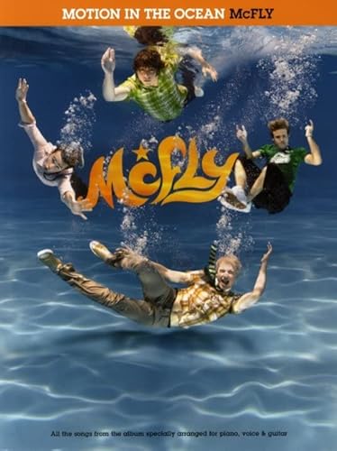 McFly: Motion In The Ocean. Für Klavier, Gesang & Gitarre(mit Griffbildern)