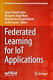 Federated Learning for IoT Applications (EAI/Springer Innovations in Communication and Computing)