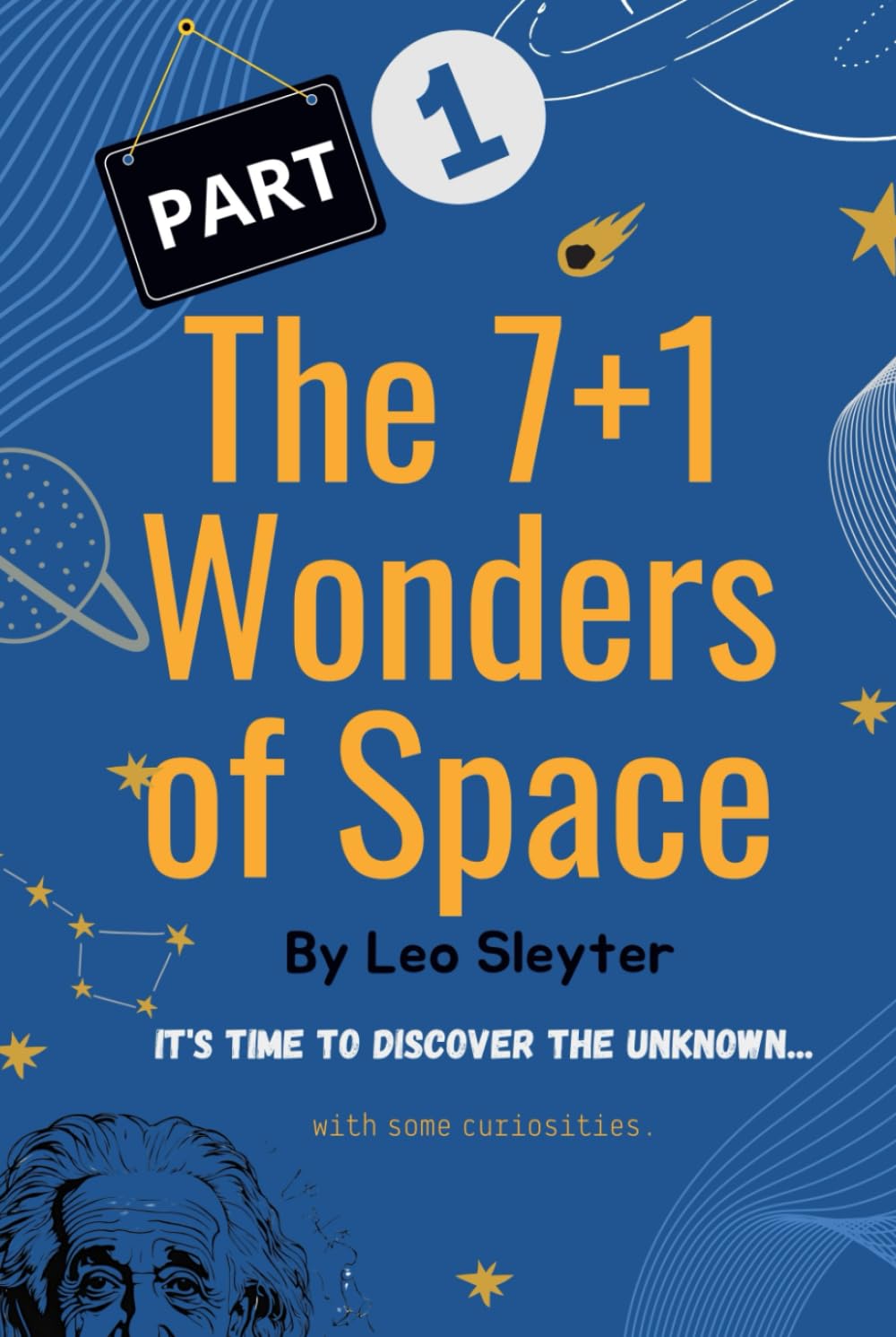 The 7+1 Wonders of Space: Part 1