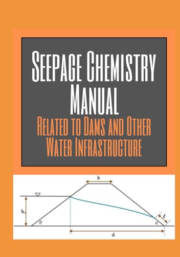 SEEPAGE CHEMISTRY MANUAL: RELATED TO DAMS AND OTHER WATER INFRASTRUCTURE
