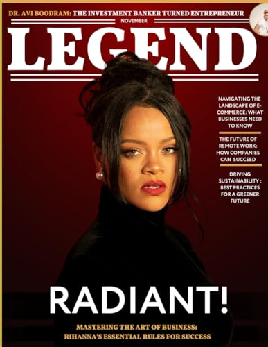 Legend Magazine: The Legacy of Rihanna & Dr. Avi Boodram