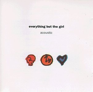 Acoustic by Everything But The Girl (1992) Audio CD