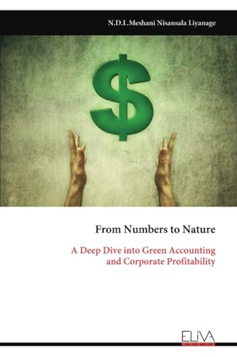 From Numbers to Nature: A Deep Dive into Green Accounting and Corporate Profitability