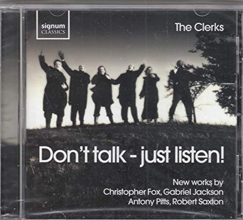 Don'T Talk-Just Listen! Chorwerke