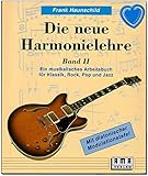 Die neue Harmonielehre 2 von Frank Haunschild - Ein musikalisches Arbeitsbuch für Klassik, Rock, Pop und Jazz - die Weiterführung der Neuen Harmonielehre mit herzförmiger Notenklammer - 610110