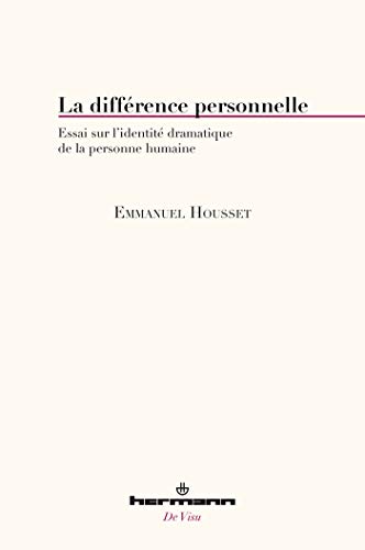 La différence personnelle: Essai sur l'identité dramatique de la personne humaine (HR.DE VISU)