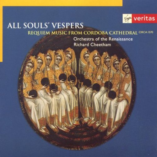 All Souls Vespers (Requiem Music From Cordoba Cathedral 1570)
