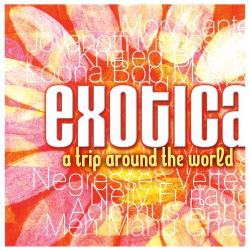 Exotica: a Trip Around the World