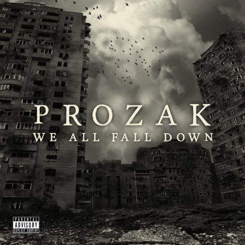 We All Fall Down by Prozak