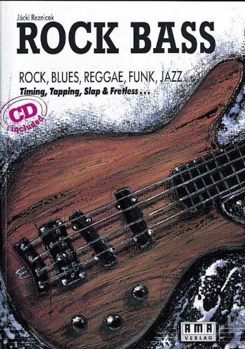 Rock Bass. Inkl. CD: Rock, Blues, Reggae, Funk, Jazz u.a. Timing, Tapping, Slap und Fretless von Reznicek, Hans-Jürgen (Jäcki) (1991) Taschenbuch