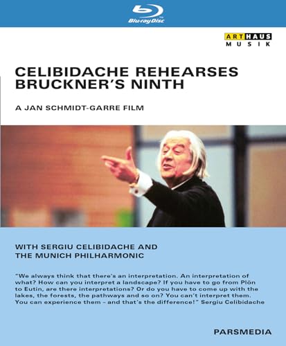 Sergiu Celibidache rehearses Bruckner's Ninth [Blu-ray]