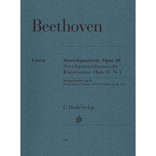 Streichquartette op 18 und Streichquartettfassung der Klaviersonate op. 14 Nr. 1. 2 Violinen, Viola, Violoncello