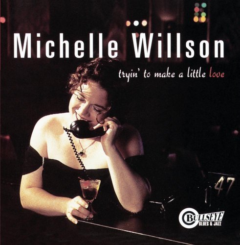 Tryin' to Make a Little Love by Michelle Willson
