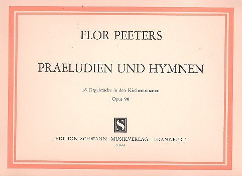 Präludien und Hymnen opus.90: für Orgel