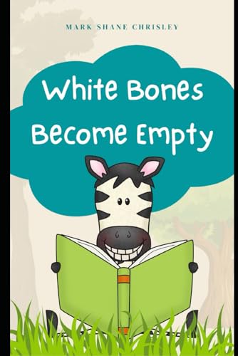 White Bones Become Empty