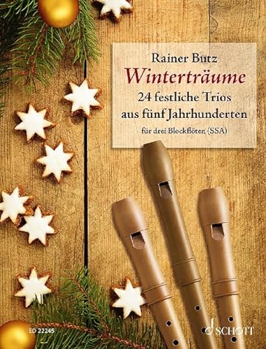 Winterträume: 25 festliche Trios aus fünf Jahrhunderten. 3 Blockflöten (SSA). Partitur und Stimmen.