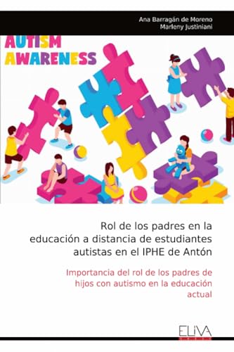 Rol de los padres en la educación a distancia de estudiantes autistas en el IPHE de Antón: Importancia del rol de los padres de hijos con autismo en la educación actual