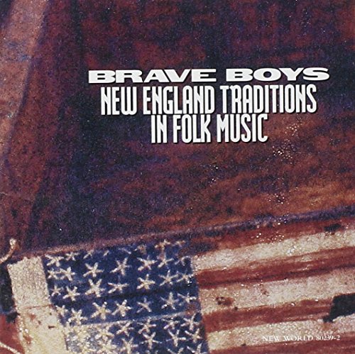 Brave Boys-New England Traditions in Folk Music