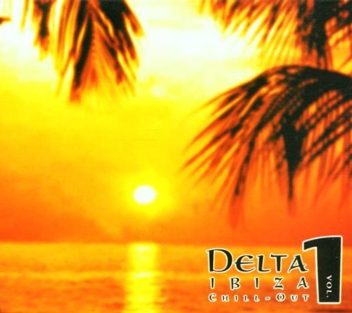 Delta Ibiza Chill-Out V.1 by Various Artists