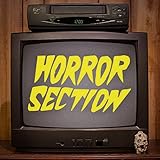 Horror Section - Horror Section
