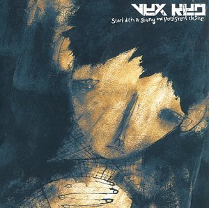 Start With A Strong And Persistant Desire +Bonus Track by Vex Red (2002-06-05)