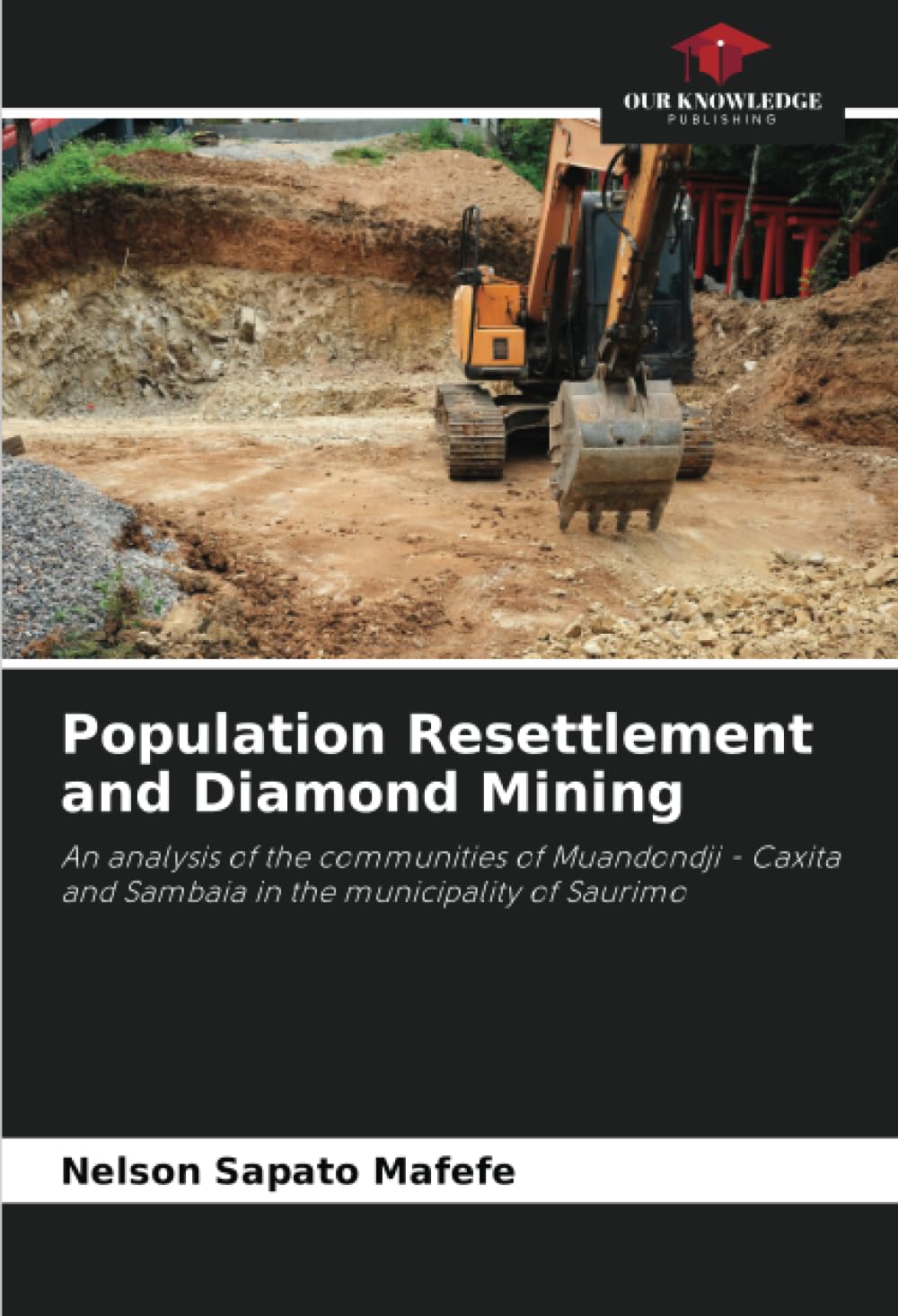 Population Resettlement and Diamond Mining: An analysis of the communities of Muandondji - Caxita and Sambaia in the municipality of Saurimo