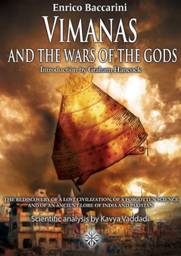 Vimanas the wars of the gods: The rediscovery of a lost civilization, of a forgotten science and of an ancient lore of India and Pakistan