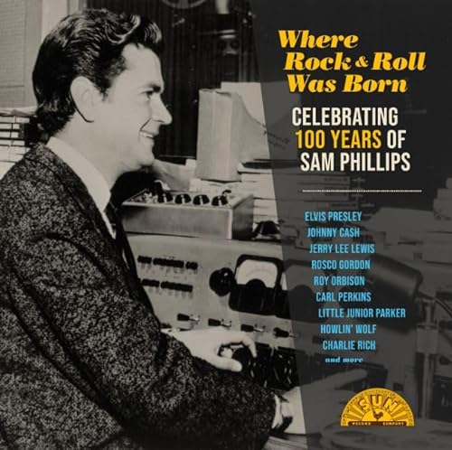 Where Rock 'n' Roll Was Born: Celebrating 100 Years of Sam Phillips (V arious Artists) [Vinyl LP]