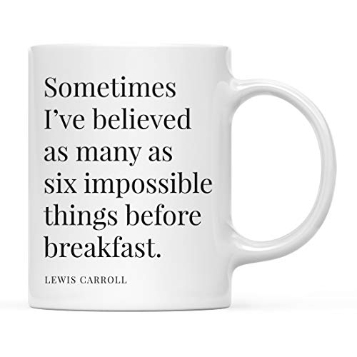 Andaz Press Kaffeetasse mit motivierendem Zitat „Sometimes I've Believed As Many As Six Impossible Things Before Breakfast“, 325 ml
