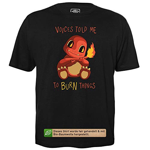 Voices Told me to Burn Things - Herren T-Shirt für Geeks mit Spruch Motiv aus Bio-Baumwolle Kurzarm Rundhals Ausschnitt, Größe XXXL