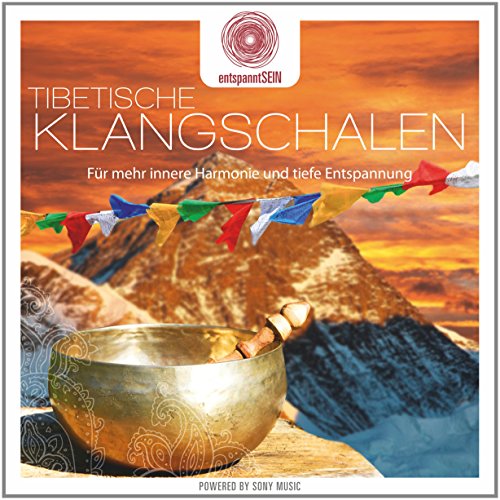 entspanntSEIN - Tibetische Klangschalen (Für mehr innere Harmonie und tiefe Entspannung)
